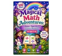 Magical Math Adventures: 4 Basic Operations Practice Workbook for Ages 5-10: Fun Addition, Subtraction, Multiplication & Division Worksheets with Whimsical Fairyland Designs | 100 pages