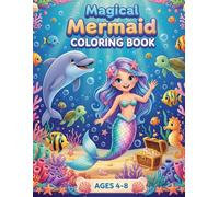Magical Mermaid Coloring Book: For Kids Ages 4-8 Simple and Joyful Maidens of the Sea Mermaid Coloring Pages