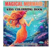 MAGICAL MERMAID: Cute Mermaids under the Ocean for kids ages 4+. Kids Colouring book Featuring Super Easy, Bold and Simple Mermaid designs