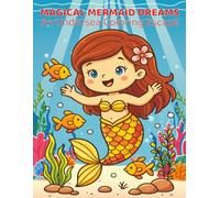 Magical Mermaid Dreams Coloring Book: Undersea Mermaids and sparkling ocean life! 55 pages Perfectly sized at 8.5” x 11” for kids ages 4-8, for hours of creative fun beneath the waves.
