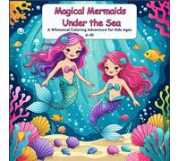 Magical Mermaids Under the Sea: A Cute Relaxing Coloring Book For Girls, Kids Ages 6-10
