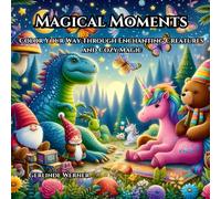 Magical Moments: Color Your Way Through Enchanting Creatures and Cozy Magic