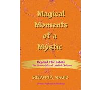 Magical Moments of a Mystic: Beyond The Labels: The Divine Gifts of Labelled Children