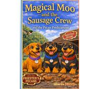 Magical Moo and the Sausage Crew: and the Pecan Predicament