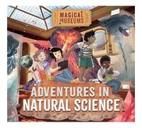 Magical Museums Adventures in Natural Science by Ben Hubbard Ben Hubbard (Auteur)