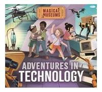 Magical Museums Adventures in Technology by Ben Hubbard Ben Hubbard (Auteur)