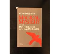Magical Mystery Oder: Die Rückkehr Des Karl Schmidt