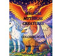 Magical Mythical Creatures Coloring Book: Dragons, Unicorns, Mermaids, Griffins, Phoenix and Fantasy Beasts | Bold Easy Fantasy Coloring Pages