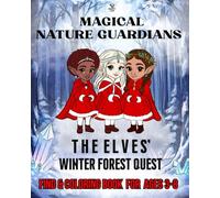 Magical Nature Guardians: The Elves’ Winter Forest Quest: Spot the Litter & Color with Diverse Elves - Before & After Winter Forest Scenes for Kids Ages 3-8