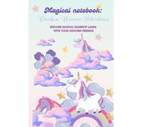 Magical notebook: Rainbow Unicorn Adventures: Explore magical rainbow lands with your unicorn friends!