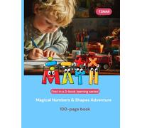 Magical Numbers & Shapes Adventure: Early Math Skills Workbook with Counting, Shapes, Mazes, and Practice Activities for Kids Ages 3-6