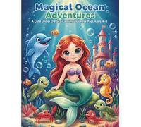 Magical Ocean Adventures: 15 Fun and Easy Colouring Pages with Silly Sea Creatures and Underwater Treasures