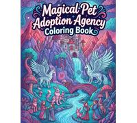 Magical Pet Adoption Agency Coloring Book