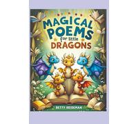 Magical Poems for little Dragons: Poems for Happy Hearts and Dreamy Souls