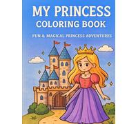 Magical Princess Coloring Book by Louise: Join the magical princesses on their adventures and bring their pictures to life with your coloring.