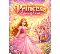 Magical Princess Coloring Book for All Ages: Beautiful Princesses, Fairy Tales, Unicorns & Enchanted Castles - Relaxing Coloring Book for Kids, Teens & Adults