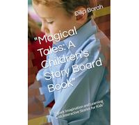 "Magical Tales: A Children's Story Board Book": "Spark Imagination and Learning with Interactive Stories for Kids"