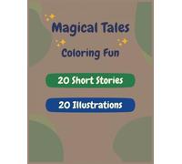 Magical Tales and Coloring Fun: 20 Short Stories 20 Illustrations Kids Coloring Book