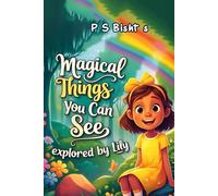 Magical Things You Can See: A Guide to Discovering Wonder in Everyday Life