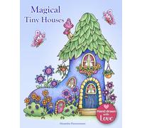 Magical Tiny Houses: Relax and dream - a coloring book for adults.