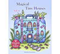 Magical Tiny Houses - Volume 2: Relax and dream - a coloring book for adults.