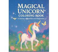 Magical Unicorn colouring book: A Journey of Sparkles and Imaginations