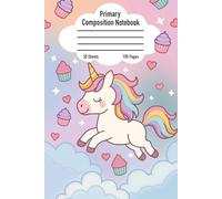 Magical Unicorn Primary Composition Notebook: For Grades K-2 | Cute Rainbow Unicorn Pastel Theme | Handwriting Practice Journal
