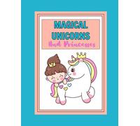 MAGICAL UNICORNS AND PRINCESSES