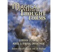 Magical Use of Thought Forms A Proven System of Mental and Spiritual Empowerment by Dolores Ashcroft Nowicki J H Brennan Dolores Ashcroft-Nowicki, J. H. Brennan (Auteur)