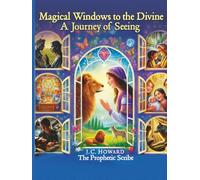 Magical Windows to the Divine: The Journey of Seeing