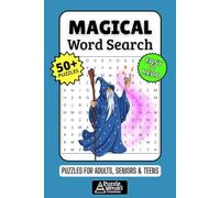 Magical Word Search Puzzle Book: 50+ Fun & Easy-to-Read Puzzles Exploring Enchantment, Wonder & Mystical Worlds, Gift for Dreamers & Fantasy Lovers, Adults, Seniors & Teens