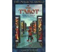 The Magical World of the Tarot: Fourfold Mirror of the Universe