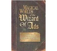 Magical Worlds of the Wizard of Ads Roy H. Williams (Auteur)