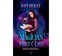 Magician First Class: Urban Fantasy with Heart