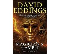 Magician's Gambit: Book Three Of The Belgariad (The Belgariad (TW)) Eddings, David (Auteur)