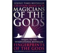 Magicians of the Gods: Evidence for an Ancient Apocalypse