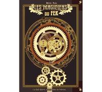Cetrix – Les magiciens du fer – Tome 1 – Broché (Makaka Éditions)