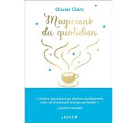 Magiciens du quotidien - Olivier Clerc - Leduc S. - broché - Essai