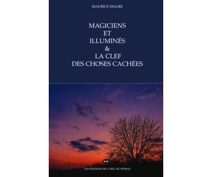 Magiciens et Illuminés et La Clef des choses cachées