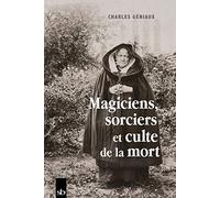 Magiciens, sorciers et culte de la mort