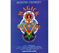Magick by Aleister Aleister Crowley Crowley Aleister Crowley, Hymenaeus Beta, Leila Waddell, Mary Desti (Auteur)