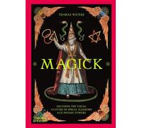 Magick: Decoding the visual culture of sorcery, illusion and the paranormal