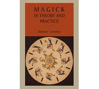 Magick in Theory and Practice