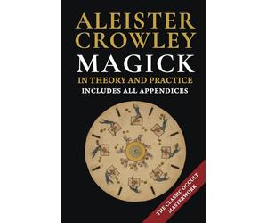 Magick in Theory and Practice