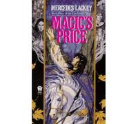 [Magic's Price] [by: Mercedes Lackey]