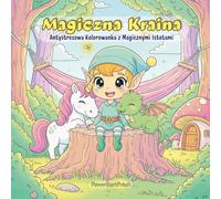 Magiczna Kraina: Chibi Fantasy Kolorowania dla Dorosłych - Urocze Magiczne Stworzenia, Relaksujące Sceny, Łamigłówki, Krzyżówka