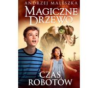 Magiczne Drzewo Czas robów - Andrzej Maleszka (Buch auf Polnisch)