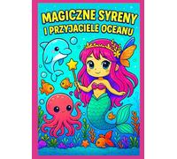 Magiczne Syreny i Przyjaciele Oceanu: Kolorowanka z 50 rysunkami syren, delfinów, ośmiornic i morskich stworzeń w stylu kawaii - druk jednostronny (co ... do łatwego oprawiania i przechowywania prac