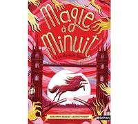 Magie à minuit - tome 3 La dernière heure Laura Trinder (Auteur), Benjamin Read (Auteur), Anne Guitton (Traduction)