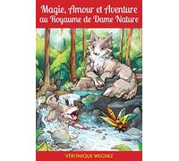 Magie, Amour et Aventure au Royaume de Dame Nature